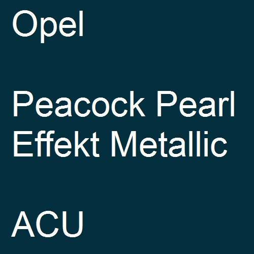 Opel, Peacock Pearl Effekt Metallic, ACU.